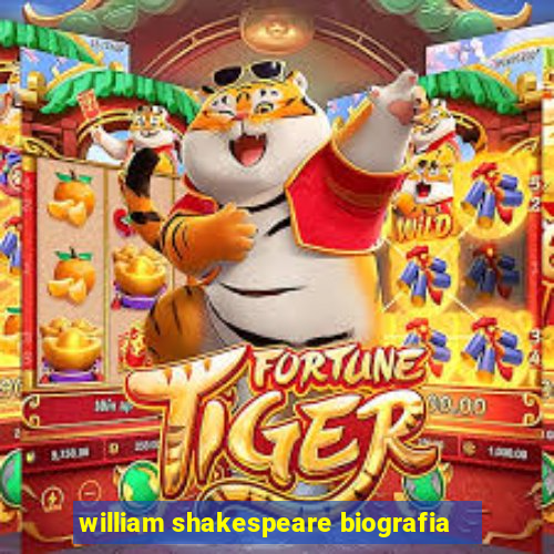 william shakespeare biografia